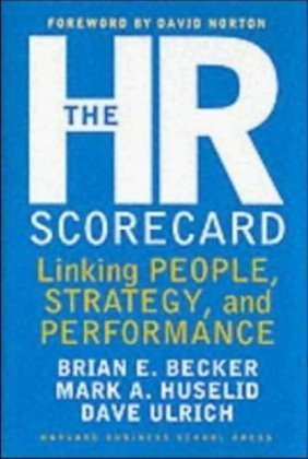 The HR Scorecard: Linking People, Strategy, and Performance book by Dave Ulrich