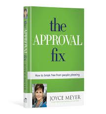 The Approval Fix: How to Break Free from People Pleasing book by Joyce Meyer
