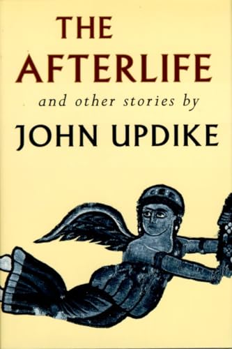 The Afterlife and Other Stories book by John Updike