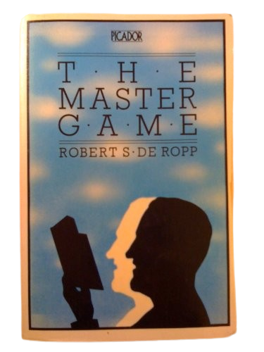 The Master Game book by Robert S. de Ropp