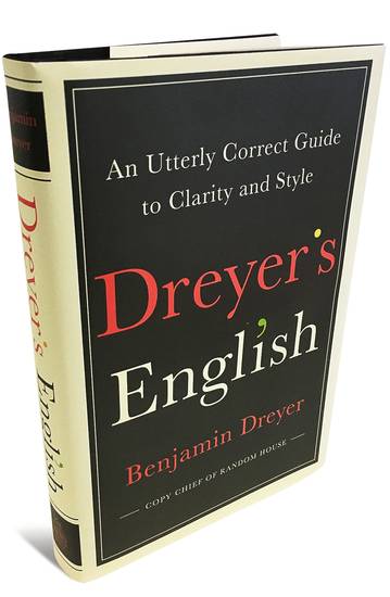 Dreyer's English: An Utterly Correct Guide to Clarity and Style book by Benjamin Dreyer