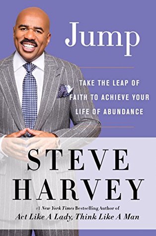 Jump: Take the Leap of Faith to Achieve Your Life of Abundance book by Steve Harvey