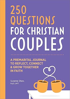 Before We Marry: A Journal for Christian Couples: 250 Questions for Couples to Grow Together In Faith book by Jane Smith