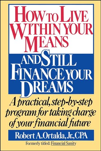 How to Live within Your Means and Still Finance Your Dreams