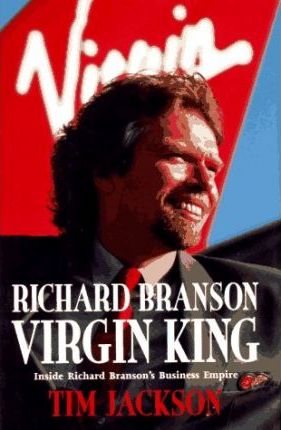 Richard Branson, Virgin King : Inside Richard Branson's Business Empire