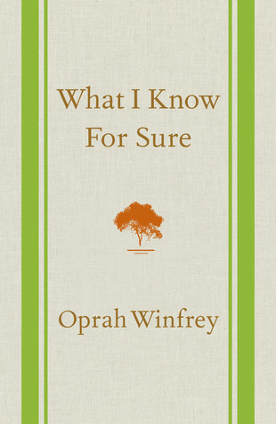 What I Know for Sure By Oprah Winfrey