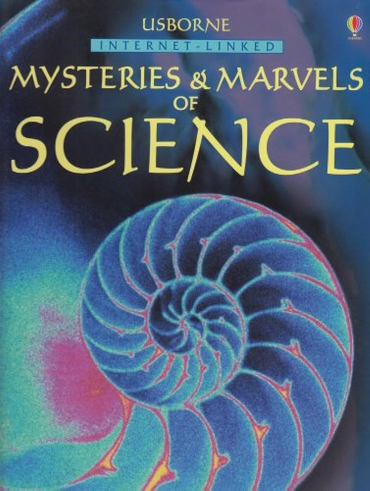 The Usborne Internet-linked Mysteries & Marvels of Science