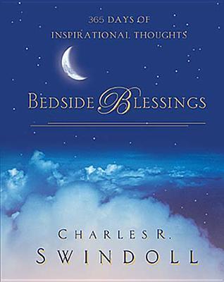 Bedside Blessings: 365 Days of Inspirational Thoughts book by Charles R. Swindoll