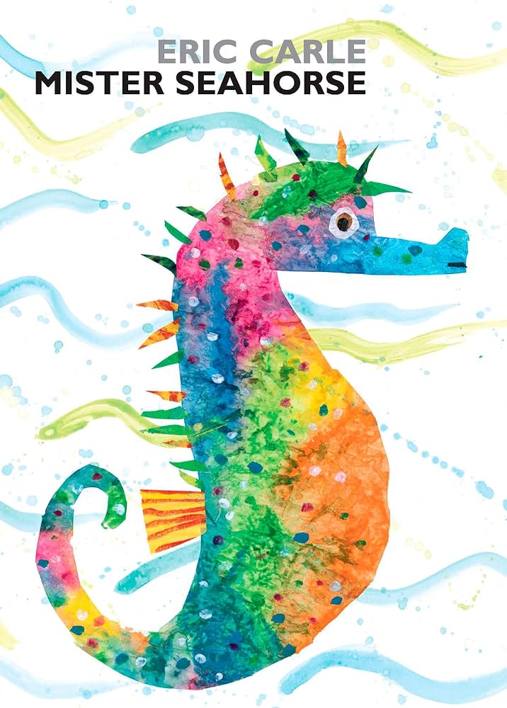 Mister Seahorse by Eric Carle