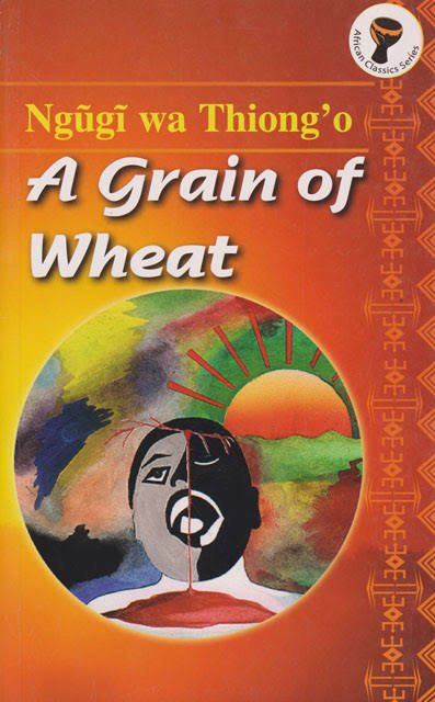 A Grain of Wheat by Ngugi wa Thiong'o