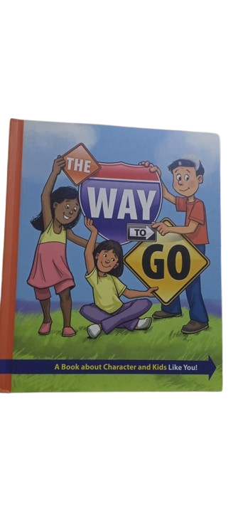 The Way To Go: A Book About Character and Kids Like You book by John Sydney Tighe