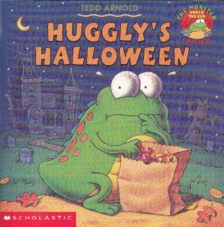 Huggly's Halloween by Tedd Arnold