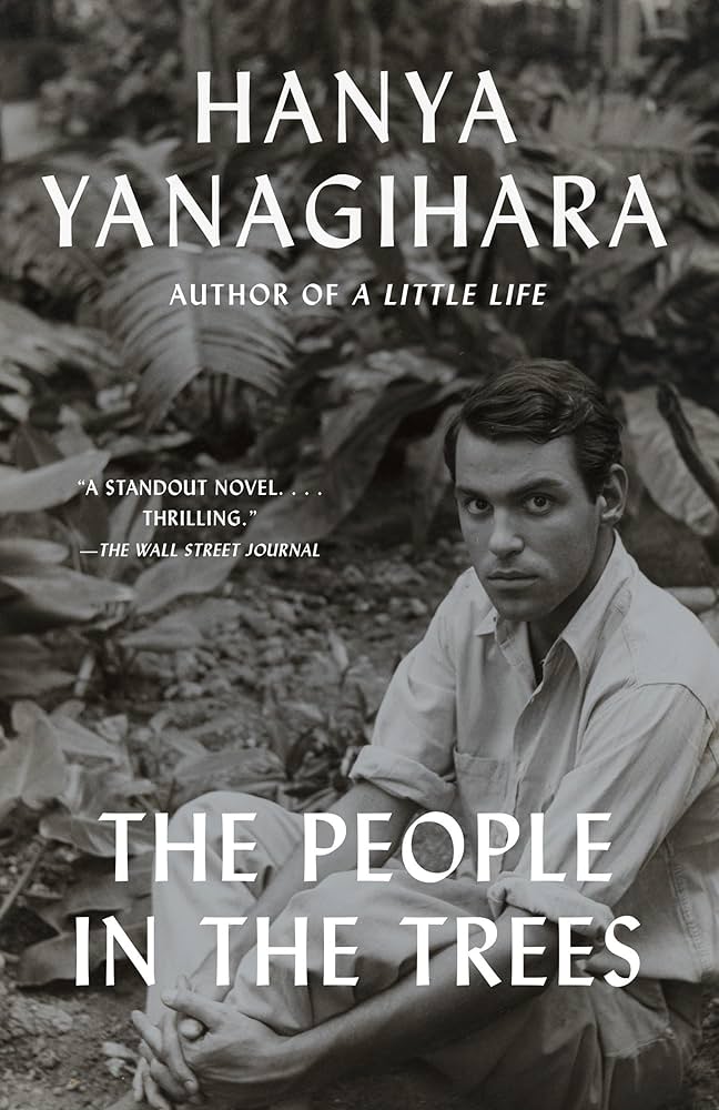 The People in the Trees Novel by Hanya Yanagihara