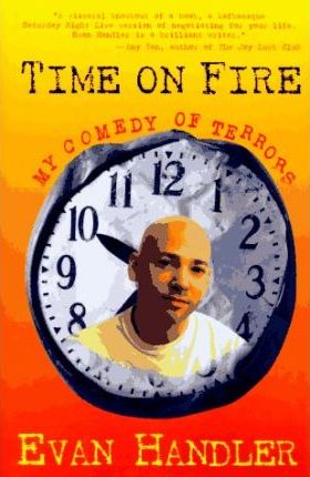 Time on Fire : My Comedy of Terrors