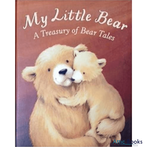 My Little Bear: A Treasury of Bear Tales