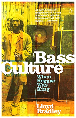 Bass Culture: When Reggae Was King book by Lloyd Bradley