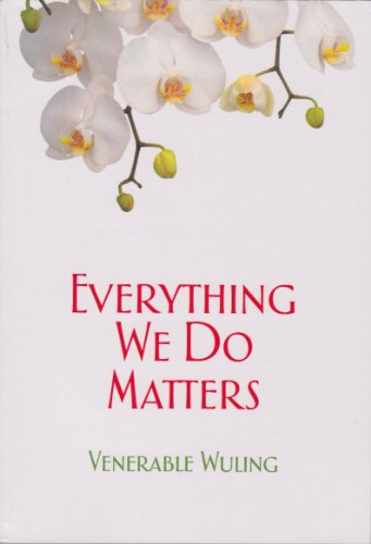 Everything We Do Matters book by Shi Wuling