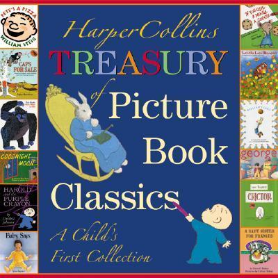 HarperCollins Treasury of Picture Book Classics : A Child's First Collection