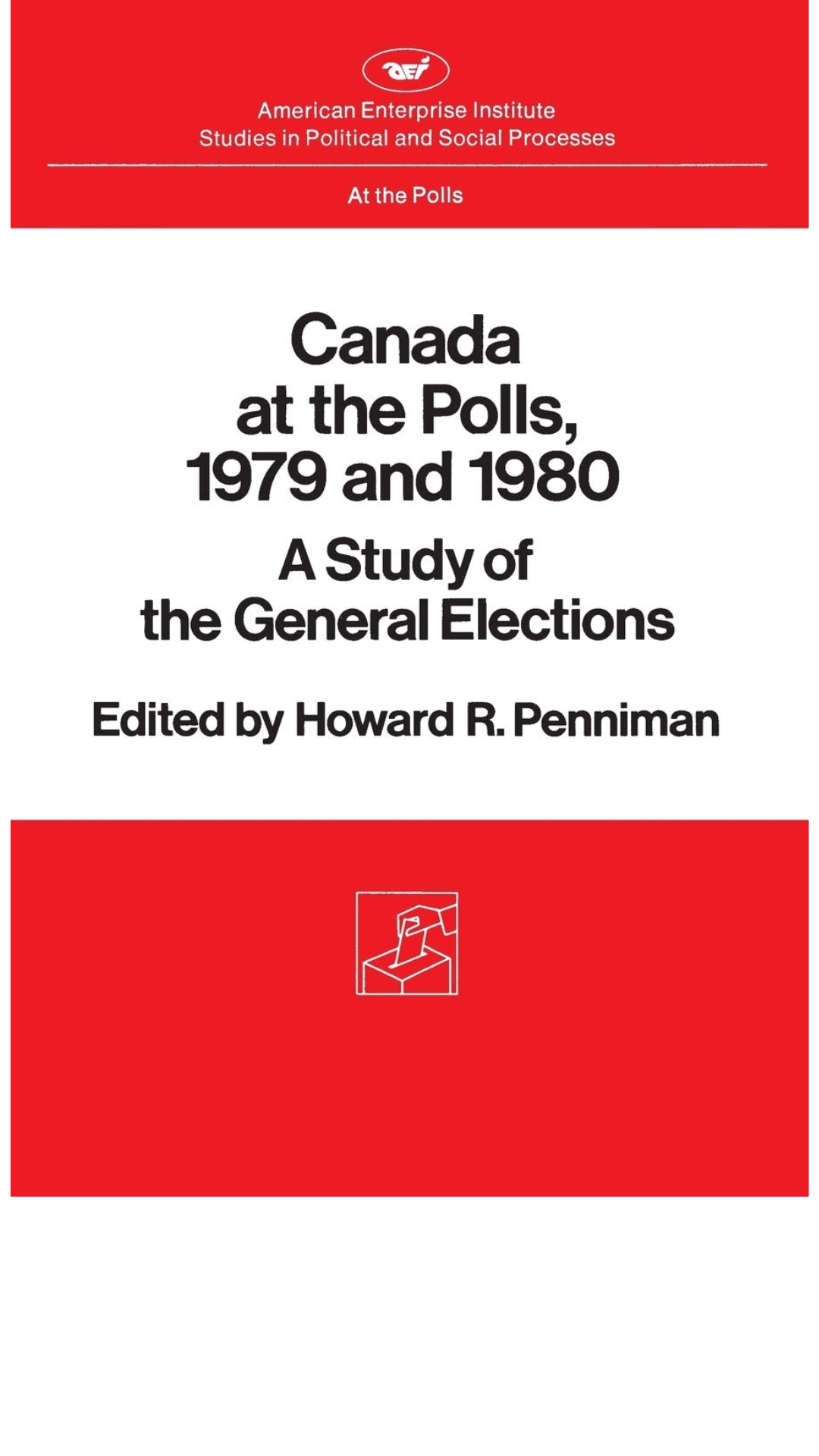 Canada at the Polls, 1979 and 1980: A Study of the General Elections