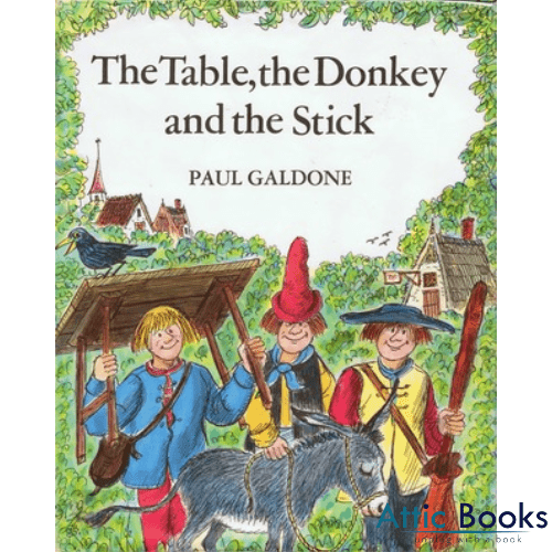 The Table, the Donkey, and the Stick : Adapted from a Retelling by the Brothers Grimm
