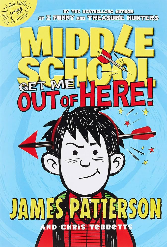 Middle School: Get Me Out of Here! book by James Patterson