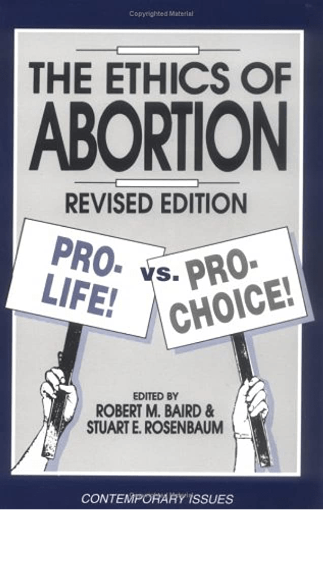 The Ethics of Abortion: Pro-Life Vs. Pro-Choice