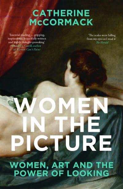 Women in the Picture: Women, Art and the Power of Looking book by Catherine McCormack