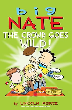 Big Nate #9: The Crowd Goes Wild! book by Lincoln Peirce