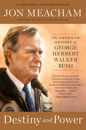 Destiny And Power: The American Odessey of George Herbert Walker Bush book by John Meacham