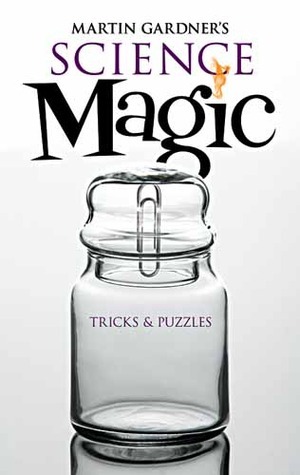 Science Magic: Tricks and Puzzles book by Martin Gardner