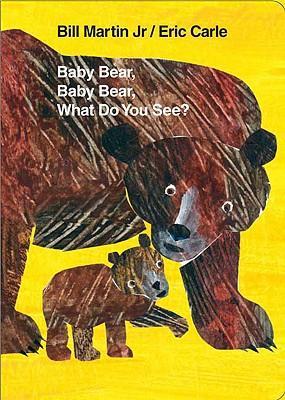 Baby Bear, Baby Bear, What Do You See? (Board Book)