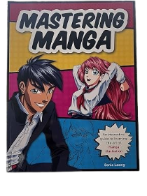 Mastering Manga: An Interactive Guide to Learning the Art of Manga Illustration