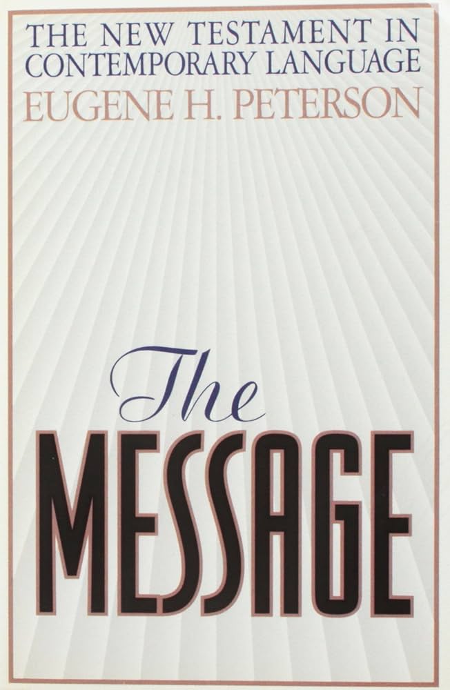 The Message : The New Testament in Contemporary English book by Eugene H. Peterson