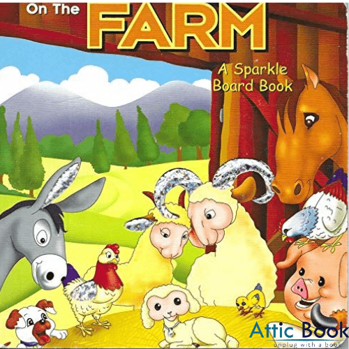 On The Farm (a Sparkle Board Book)