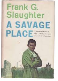 A Savage Place: A Novel