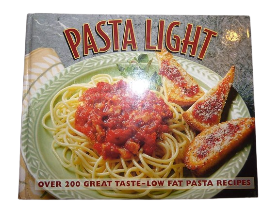 Pasta Light: Over 200 Great Taste, Low Fat Pasta Recipes