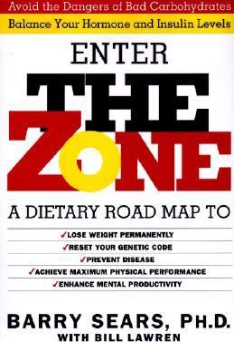 The Zone : Revolutionary Life Plan to Put Your Body in Total Balance for Permanent Weight Loss