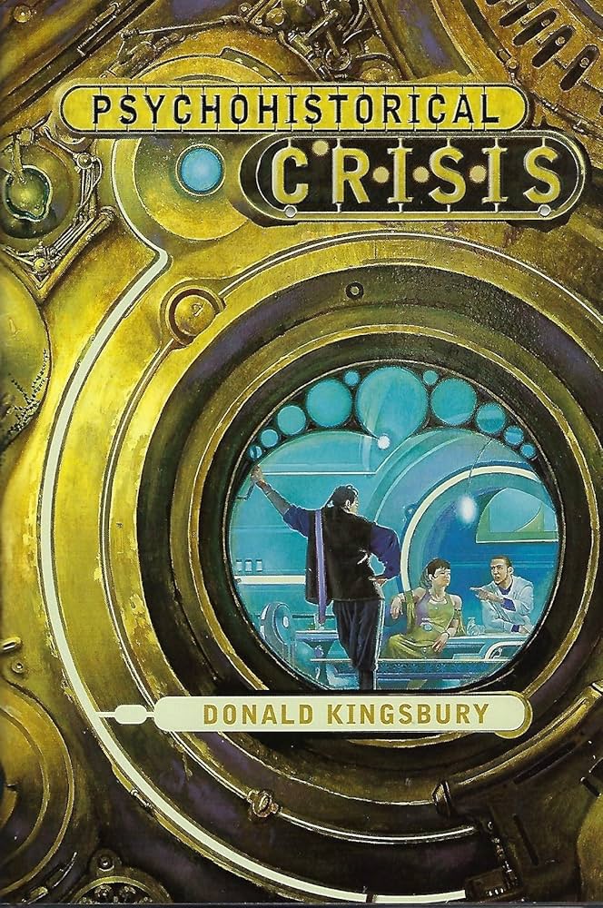 Psychohistorical Crisis book by Donald Kingsbury