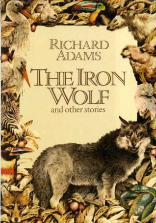 The Iron Wolf and Other Stories book by Richard Adams