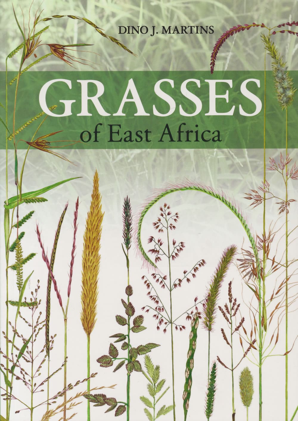 Grasses of East Africa book by Dino J. Martins