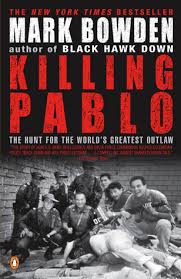 Killing Pablo: The Hunt for the World's Greatest Outlaw book by Mark Bowden