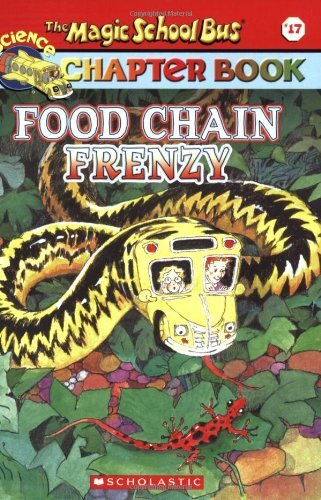 The Magic School Bus Chapter Book #17: Food Chain Frenzy