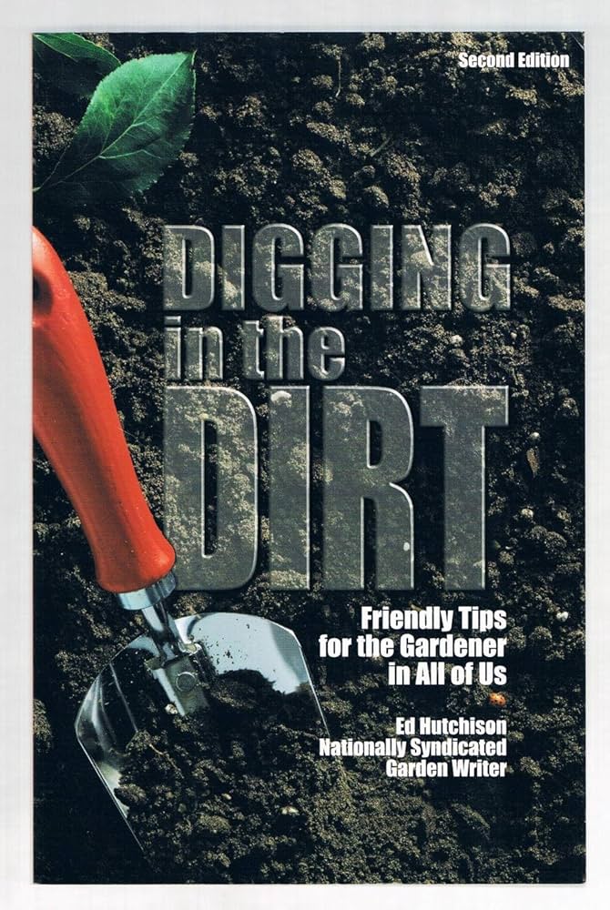 Digging in the Dirt: Friendly Tips for the Gardener in All of Us