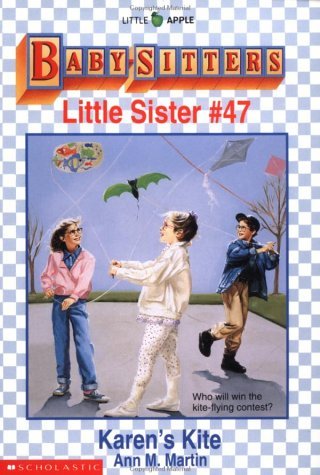 Baby-Sitters Little Sister, #47: Karen's Kite book by Ann M. Martin
