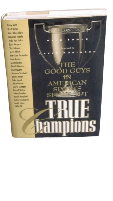 True Champions : The Good Guys in American Sports Speak out