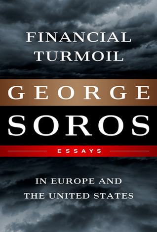 Financial Turmoil in Europe and the United States: Essays book by George Soros