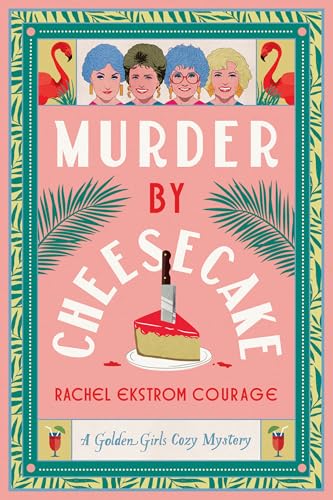 Murder by Cheesecake book by Rachel Ekstrom Courage