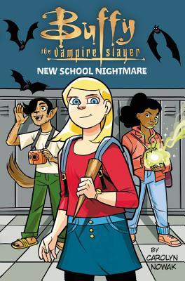 Buffy the Vampire Slayer #1: New School Nightmare book by Carolyn Nowak