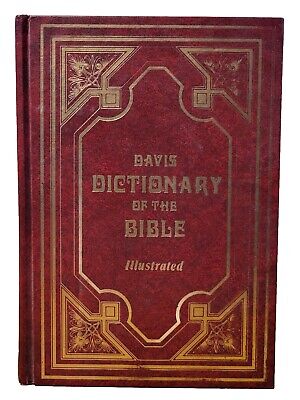 Illustrated Davis Dictionary of the Bible book by John D. Davis