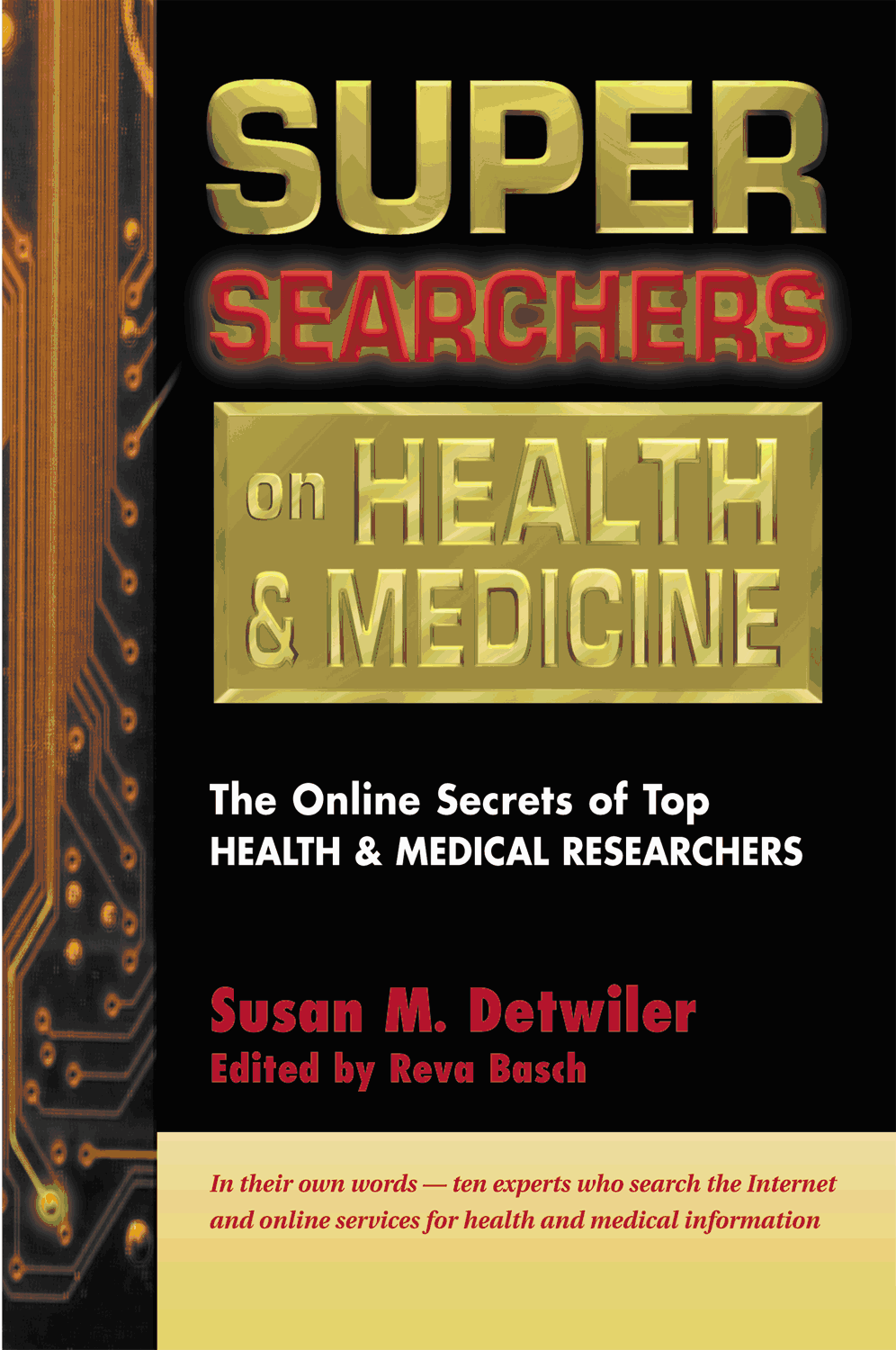 Super Searchers on Health & Medicine